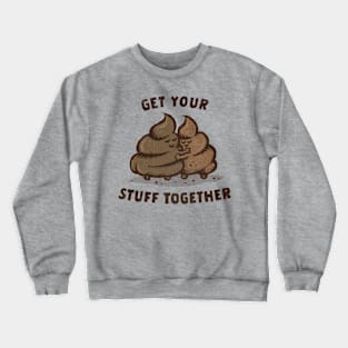 Get Your Stuff Together Crewneck Sweatshirt